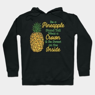 Be a Pineapple Hoodie